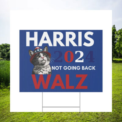 Cat Harris 2024 Not Going Back Walz Yard Sign