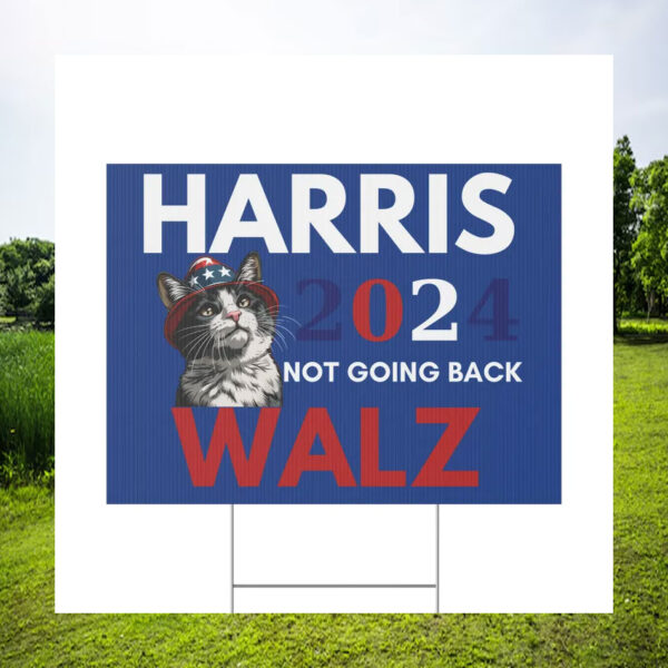 Cat Harris 2024 Not Going Back Walz Yard Sign