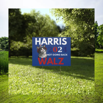 Cat Harris 2024 Not Going Back Walz Yard Sign
