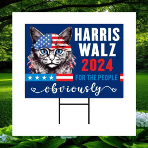 Cat Harris Walz 2024 For The People Obviously Yard Sign
