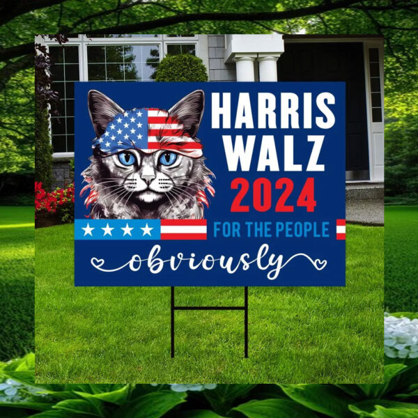 Cat Harris Walz 2024 For The People Obviously Yard Sign