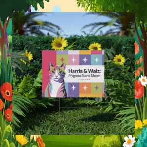 Cat Harris & Walz Progress Starts Meow Yard Sign