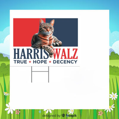 Cat Harris Walz True Hope Decency Yard Signs