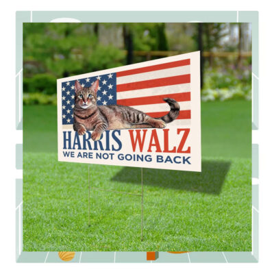 Cat Harris Walz We Are Not Going Back Political Yard Sign