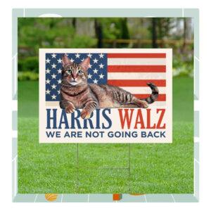 Cat Harris Walz We Are Not Going Back Political Yard Sign