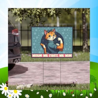 Cat Harris Walz When We Fight, We Win Yard Sign