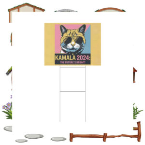 Cat Kamala 2024 The Future's Bright Yard Sign