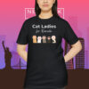 Cat Ladies For Kamala 2024 Shirts