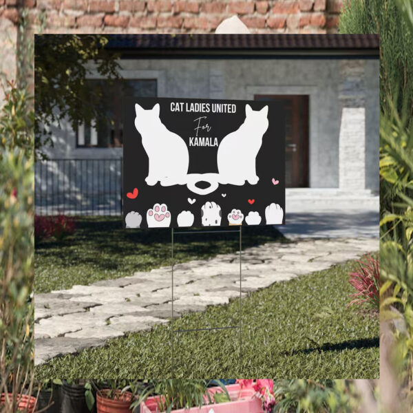 Cat Ladies United For Kamala 2024 Yard Sign