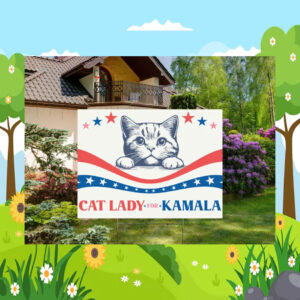 Cat Lady For Kamala 2024 Election Yard Sign