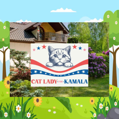 Cat Lady For Kamala 2024 Election Yard Sign