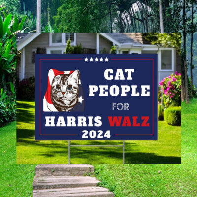 Cat People For Harris Walz 24 Election Yard Sign