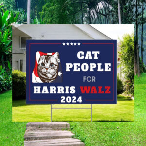 Cat People For Harris Walz 24 Election Yard Sign