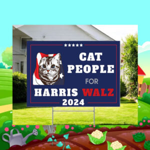 Cat People For Harris Walz 24 Election Yard Signs