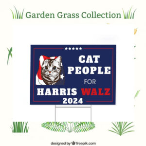 Cat People For Harris Walz 24 President Yard Signs