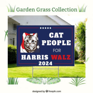 Cat People For Harris Walz 24 President Yard Signs