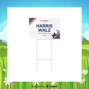 Cat People For Harris Walz Election Yard Signs