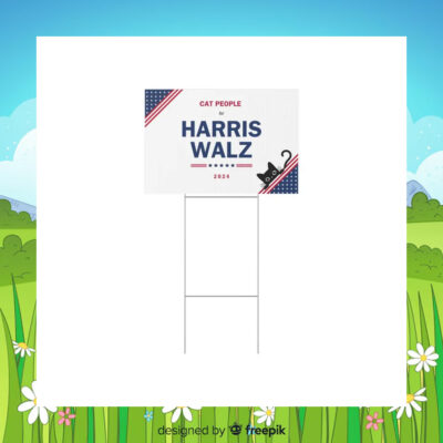 Cat People For Harris Walz Election Yard Signs
