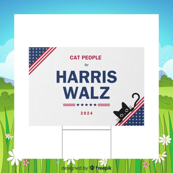 Cat People For Harris Walz Election Yard Signs