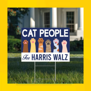 Cat People For Harris Walz Yard Signs