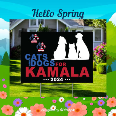 Cat and Dog For Kamala Yard Sign