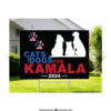 Cats And Dogs For Kamala 2024 Election Yard Sign