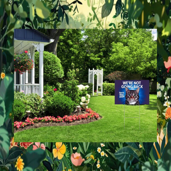Cats For Harris Walz 2024 We're Not Going Back Yard Sign