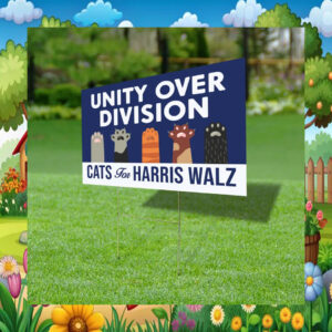 Cats For Harris Walz Unity Over Division Plastic Yard Sign