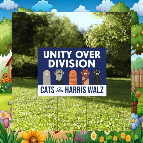 Cats For Harris Walz Unity Over Division Plastic Yard Sign