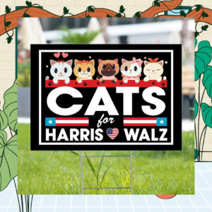 Cats For Harris Walz Yard Sign