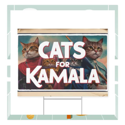 Cats For Kamala 2024 Political Yard Sign