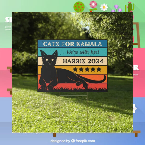 Cats For Kamala We're With Her Harris 24 Yard Sign