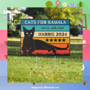Cats For Kamala We're With Her Harris 24 Yard Sign
