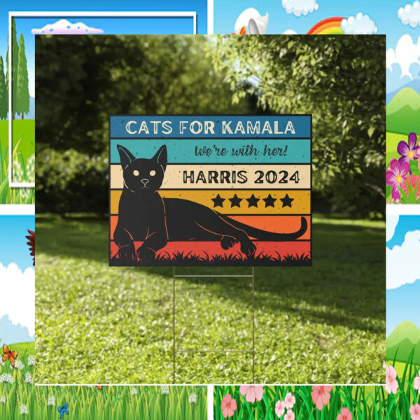 Cats For Kamala We're With Her Harris 24 Yard Signs