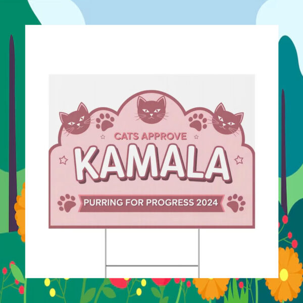 Cats approve Kamala Purring For Progress 2024 Yard Sign