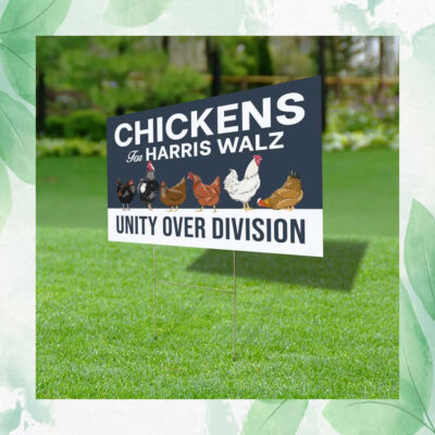 Chickens For Harris Walz Unity Over Division Plastic Yard Sign