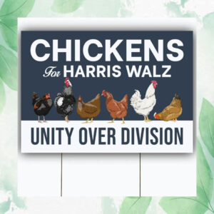 Chickens For Harris Walz Unity Over Division Plastic Yard Sign