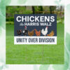 Chickens For Harris Walz Unity Over Division Plastic Yard Sign