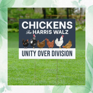 Chickens For Harris Walz Unity Over Division Plastic Yard Sign