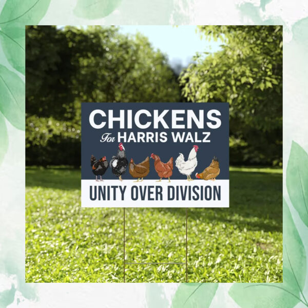 Chickens For Harris Walz Unity Over Division Plastic Yard Sign
