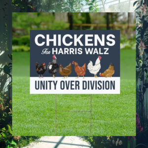 Chickens For Harris Walz Unity Over Division Yard Sign