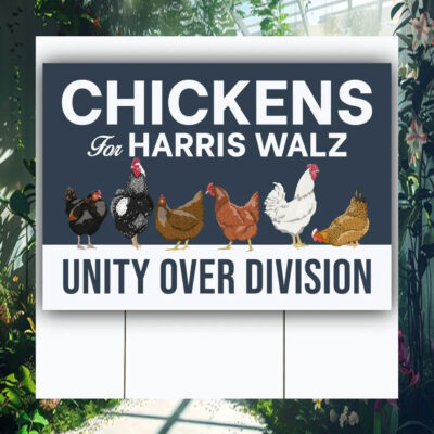 Chickens For Harris Walz Unity Over Division Yard Sign