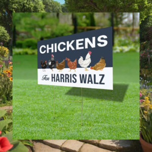 Chickens For Harris Walz Yard Sign