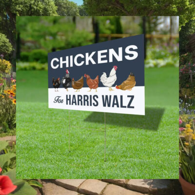 Chickens For Harris Walz Yard Sign