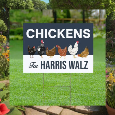 Chickens For Harris Walz Yard Sign