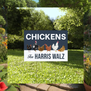 Chickens For Harris Walz Yard Sign