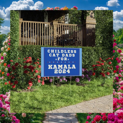Childless Cat Dads For Kamala 2024 Yard Sign