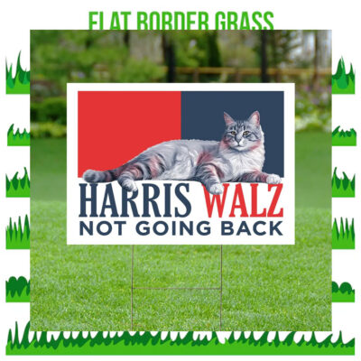 Childless Cat Harris Walz Not Going Back 2024 Yard Sign