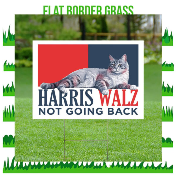 Childless Cat Harris Walz Not Going Back 2024 Yard Sign