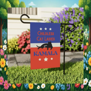 Childless Cat Ladies For Kamala Harris Garden Flag